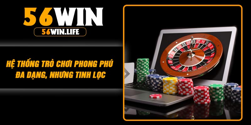 Hệ thống trò chơi phong phú – đa dạng, nhưng tinh lọc