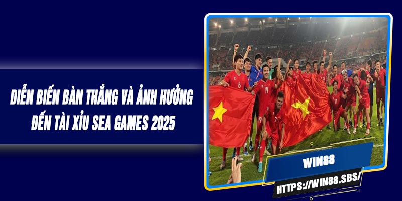 Diễn Biến Bàn Thắng Và Ảnh Hưởng Đến Tài Xỉu SEA Games 2025
